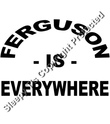Ferguson Is Everywhere