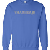 Shasheah! Sweatshirt
